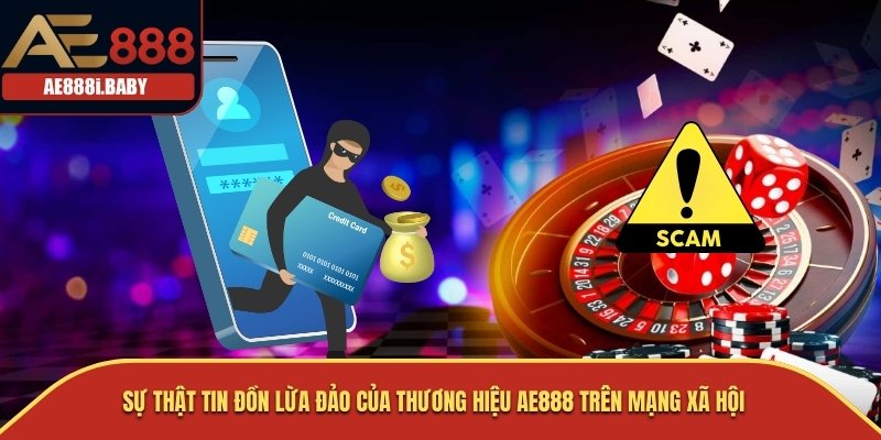 AE888 | AE888i.BABY - NHÀ CÁI ĐÁ GÀ THOMO SỐ 1 VIỆT NAM 41 Sự thật tin đồn lừa đảo của thương hiệu AE888 trên mạng xã hội